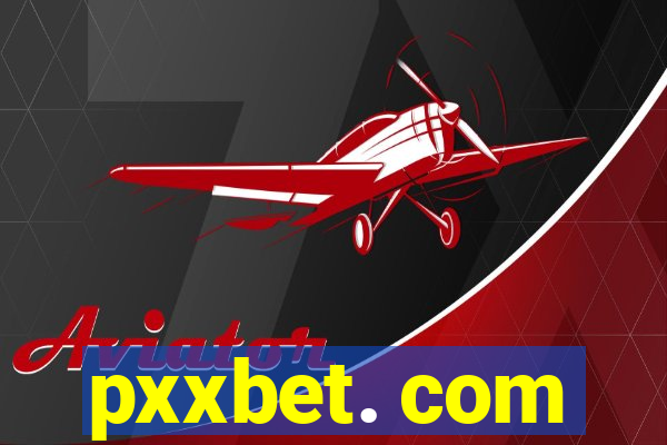 pxxbet. com